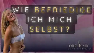 Selbstbefriedigung als Frau: So geht's! #tantra #selbstliebe