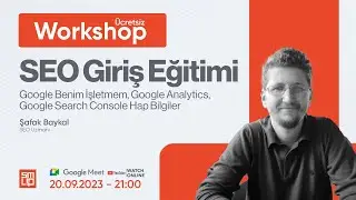 🚀 SMUPÜcretsiz Workshop - SEO Giriş Eğitimi 🚀