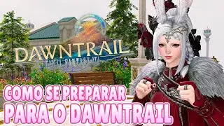 Como se preparar para a chegada do Dawntrail | Falta um mês!