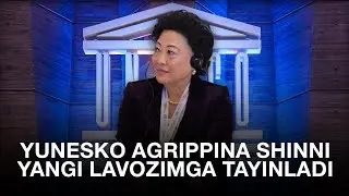 YUNESKO Agrippina Shinni yangi lavozimga tayinladi