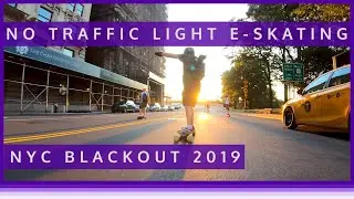 SKATING THROUGH NYC BLACKOUT - Boosted Board NYC Group Ride