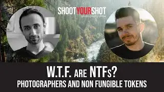 NFT + Photography  - What Are Non-Fungible Tokens? - Shoot Your Shot Photo Show