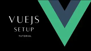 Vue Installation and Setup || Introduction to Vue js for Beginners