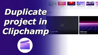 Duplicate project in Clipchamp | Copy project in Clipchamp