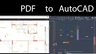 Import PDF into Autocad & Convert it to Autocad Entities