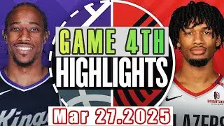 Sacramento Kings Vs Portland Trail Blazers Game 4th Highlights Mar 27,2025 NBA Season 2024-25