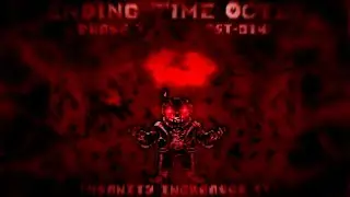 【Fixed/Ending Time Octet】Phase 3-Insanity OST-014 Insanity Increases III