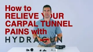 How to Relieve Your Carpal Tunnel Pains with Hydragun