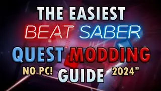 The EASIEST BeatSaber Quest MODDING Guide  (I DONT THINK ITS WORKING)