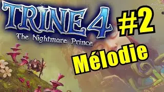 Trine 4 #2 - Mélodie