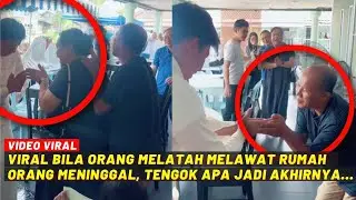VIRAL, BILA ORANG MELATAH MELAWAT RUMAH ORANG MENINGGAL, TENGOK APA JADI AKHIRNYA..
