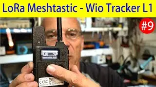 🔌 LoRa con Meshtastic #9 – Wio Tracker L1 - N37 kit