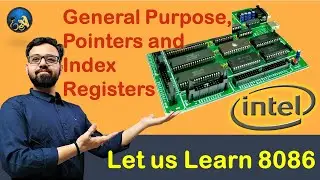 General Purpose, Pointers and Index Registers of 8086.