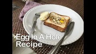 Egg In A Hole Recipe - HealthEnlight