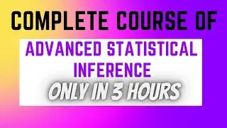 Complete course of Advanced Statistical Inference || Statistics Uop.