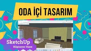 SketchUp ile oda içi tasarım