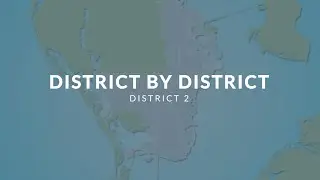 District By District:  District 2