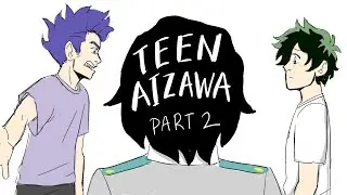 Teen Aizawa Part 2 (My Hero Academia)