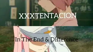 XXXTENTACION - In The End & Difference