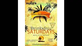 DUKE'S DRINKS FREE SATURDAYS (POWER PROMO)