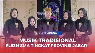 Agnyana Aguna || Musik Tradisional || FLS3N 2025
