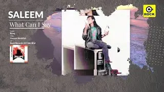 What Can I Say - Saleem [Official MV]