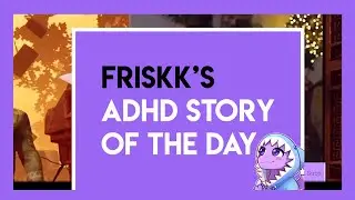 Friskk ADHD Story Time