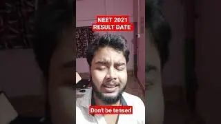 Neet 2021 result expected soon ; Don't be tensed , NEET 2021 result date