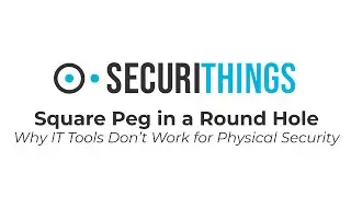 Square Peg in a Round Hole: Why IT Tools Don't Work for Physical Security