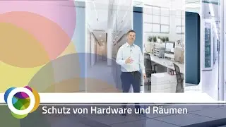 Schutz vor Hardware und Räumen