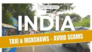5 TIPS TO AVOID TAXI & RICKSHAW SCAMS IN INDIA - How to get around as a tourist