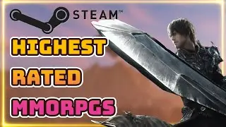 Top 10 Highest Rated MMORPGs on Steam