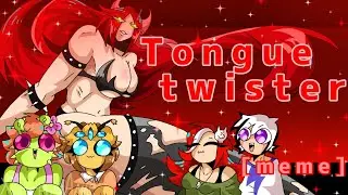 TONGUE TWISTER [MEME] (Gift for Огонёк Доротеи) •read description •
