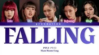 PIXY (픽시) - “Falling” LYRICS (Color Coded - Han/Rom/Eng)