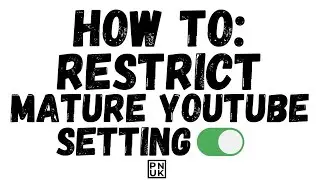 Restrict Mature YouTube Content On Your Browser - Quick Easy Setting Change