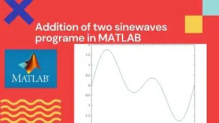Matlab program for addition of two sine waves