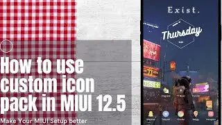 How to use custom icon pack in MIUI 12 5 Launcher in any Xiaomi Device