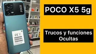 trucos y funciones ocultas Poco x5 5g