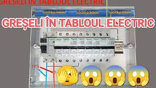 Identificarea greșelilor din tabloul electric!
