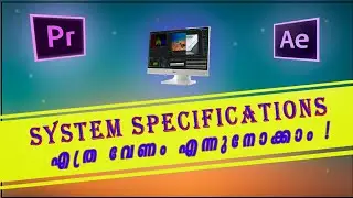 System Requirements For Video Editing ( Premiere Pro,Aftereffects ) | Malayalam