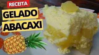 INCRÍVEL GELADO DE ABACAXI COM GELATINA (VEJA COMO É FÁCIL FAZER SOBREMESA)