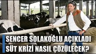 Süt Üreticileri Düşük Fiyatla Nasıl Mücadele Edecek? Sencer Solakoğlu Canlı Yayında Açıkladı