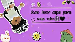 Ensinando como faço minhas capas de vdo⛓🛐|▪︎| Roblox♡