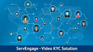 ServEngage - Video KYC Solution