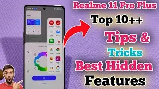 Realme 11 Pro Plus Top 10+ Hidden Features | Realme 11 Pro Plus Smart Feature in Hindi