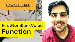 FIRSTNONBLANKVALUE function in DAX - 36 (Power BI Training)