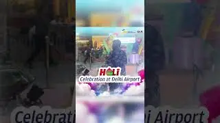 A Musical Treat for Passengers - Holi Celebration | Delhi Airport