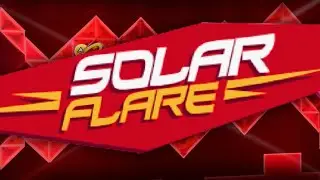 Solar Flare (Unrated Extreme Demon) by shmigels | Geometry Dash