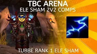 TBC ARENA - ELE SHAM COMPS 2v2