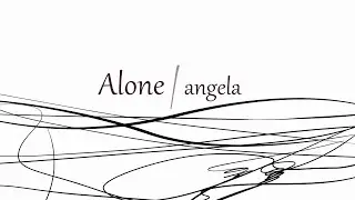 angela「Alone」Music Clip